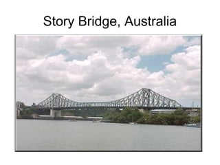 Story Bridge, Australia
 