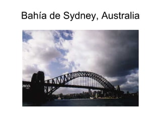 Bahía de Sydney, Australia
 