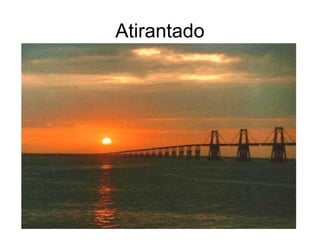 Atirantado
 