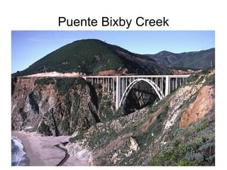 Puente Bixby Creek
 
