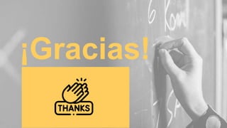 ¡Gracias!
 