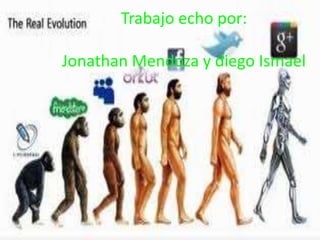 Trabajo echo por:
Jonathan Mendoza y diego Ismael