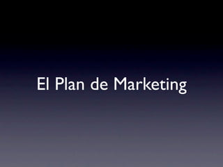 El Plan de Marketing
 