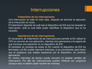 Los dispositivos de E/S (entrada y salida) 