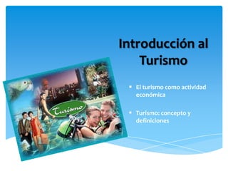 Introducción al Turismo ,[object Object]
