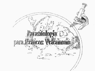 Parasitología Veterinaria Parasitología para técnicos Veterinaria 