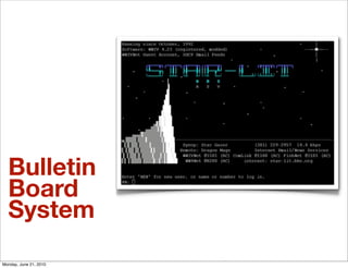 Bulletin
  Board
  System
Monday, June 21, 2010
 
