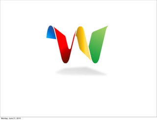 Monday, June 21, 2010
 