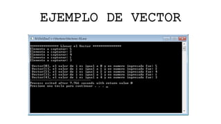 EJEMPLO DE VECTOR
 