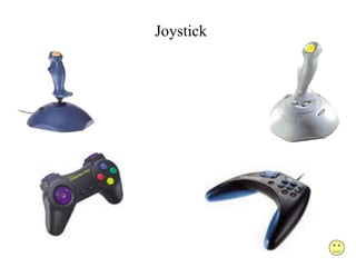 Joystick
 