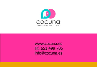 www.cocuna.es
Tlf. 651 499 705
info@cocuna.es
 