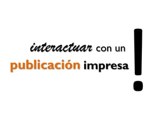 libros con

realidad

AUMENTADA

Fuente: https://popartoys.com

 