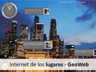 Cam View - Wikitude 7.6 – Landscape por WIKITUDE

Internet de los lugares - GeoWeb

 