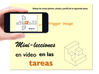 Dibuja las vistas (planta, alzado y perfil) de la siguiente pieza.

AR marker

Modelos 3D

 