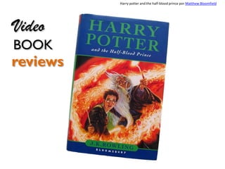 Harry potter and the half-blood prince por Matthew Bloomfield

Video
BOOK

reviews

 