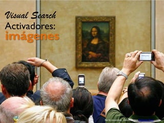 Visual Search

Activadores:

imágenes

No te escondas, Gioconda por Baptiste Pons

 