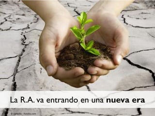 La R.A. va entrando en una nueva era
© carballo - Fotolia.com

 