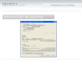 Diferencias entre Web 1.0 y Web 2.0Creación de una empresa.Diferencias entre Web 1.0 y Web 2.0Introducción al ContaPlus
Introducción de asientos
 