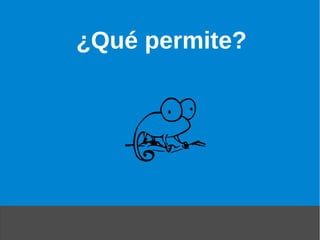 ¿Qué permite?
 