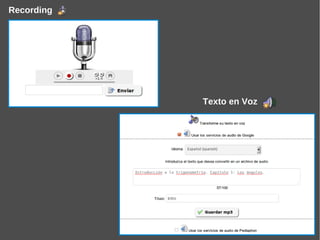 Recording




            Texto en Voz
 