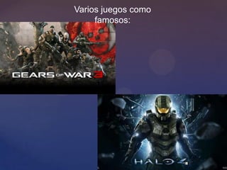 Varios juegos como
     famosos:
 