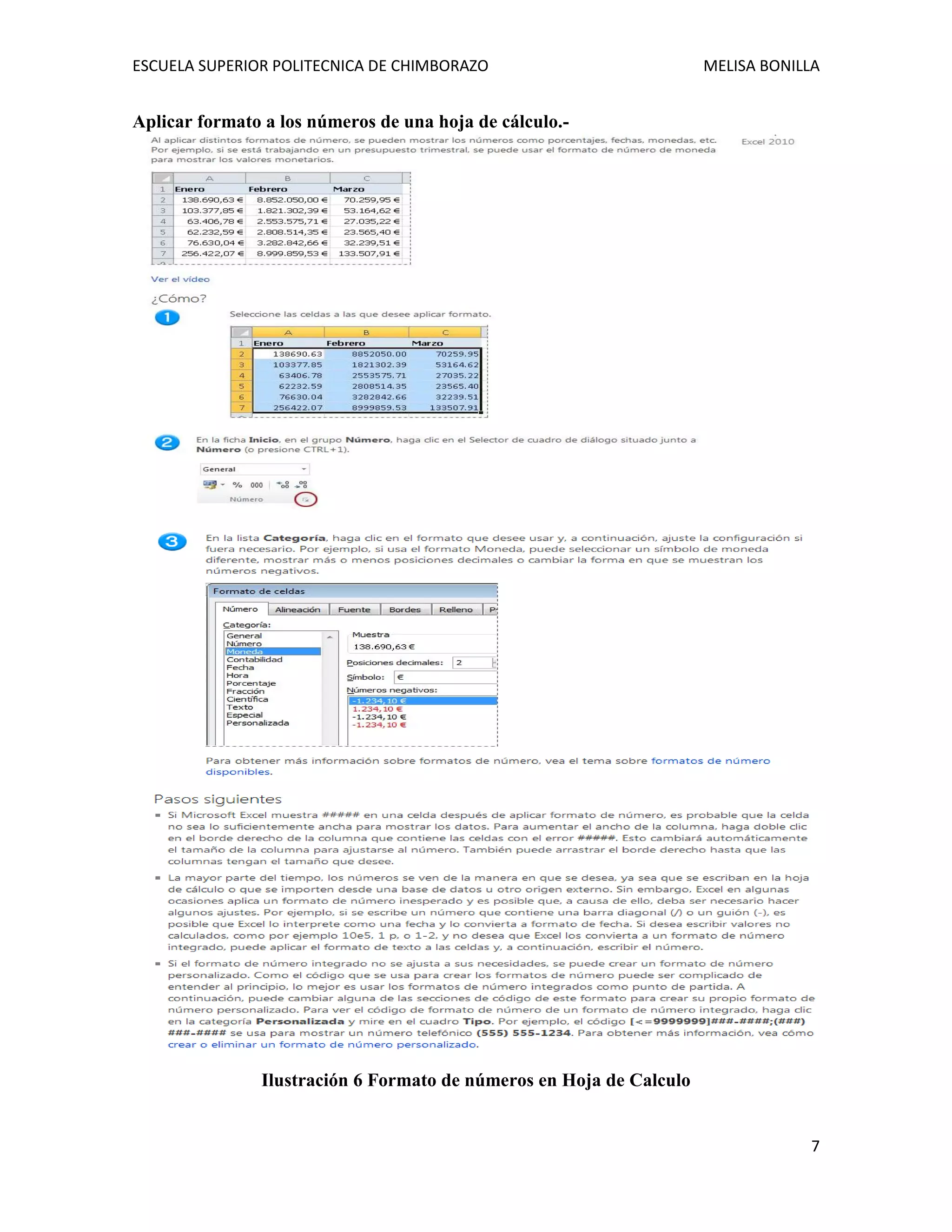 ESCUELA SUPERIOR POLITECNICA DE CHIMBORAZO

MELISA BONILLA

Aplicar formato a los números de una hoja de cálculo.-

Ilustración 6 Formato de números en Hoja de Calculo

7

 