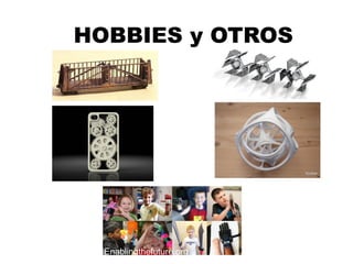 Enablingthefuture.org
HOBBIES y OTROS
 