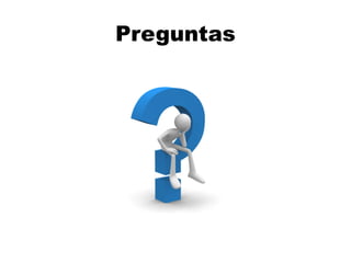 Preguntas
 
