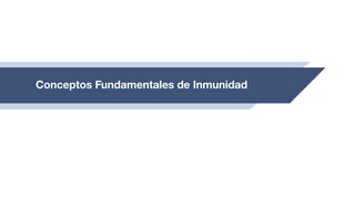 Conceptos Fundamentales de Inmunidad
 