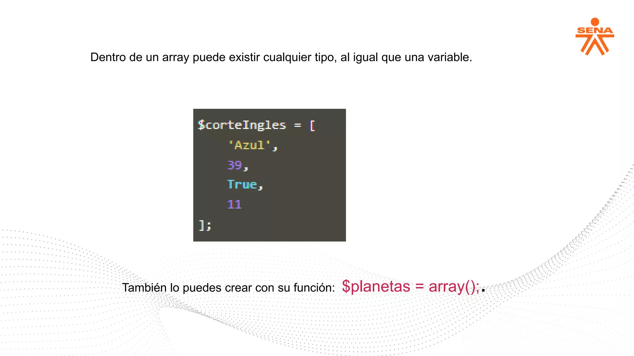 Dentro de un array puede existir cualquier tipo, al igual que una variable.
También lo puedes crear con su función: $planetas = array();.
 