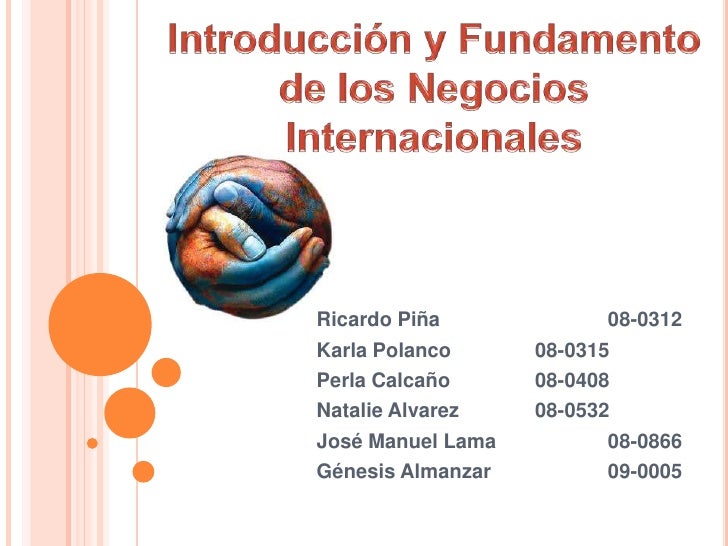 Introducción y Fundamento de los Negocios Internacionales
