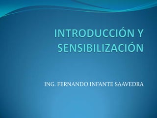 ING. FERNANDO INFANTE SAAVEDRA
 