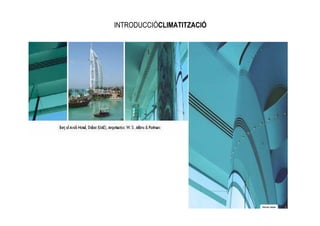 INTRODUCCIÓCLIMATITZACIÓ

BURJ
 