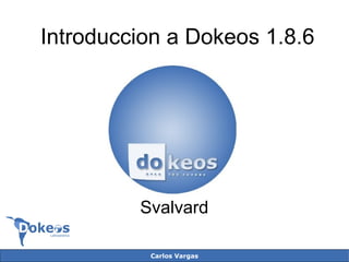 Introduccion a Dokeos 1.8.6 Dokeos Svalvard Introduccion a Dokeos 1.8.6 Svalvard 