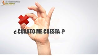 ¿ CUANTO ME CUESTA ?
 