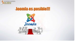 Joomla es posible!!!
 