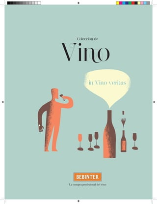 Colección de




Vino
               in Vino veritas




La compra profesional del vino
 