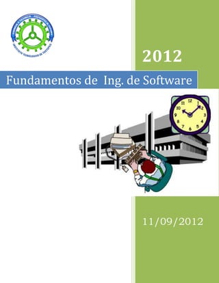 2012
Fundamentos de Ing. de Software




                      11/09/2012
 