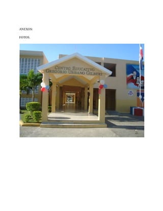 ANEXOS:
FOTOS.
 