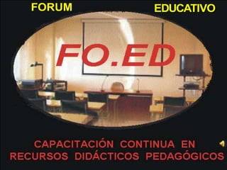 FORUM EDUCATIVO
 