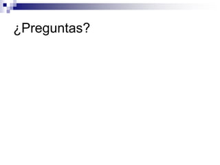 ¿Preguntas?
 