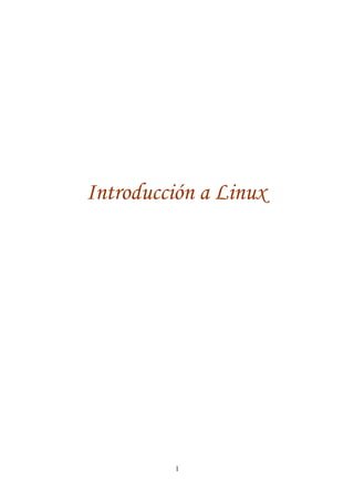 Introducción a Linux




         1
 