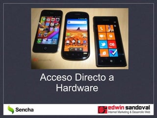 Acceso Directo a
Hardware
 