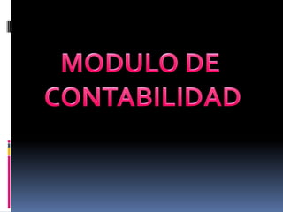 MODULO DE  CONTABILIDAD 
