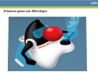 Primeros pasos con JDeveloper
 