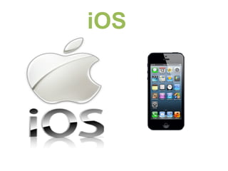 iOS
 