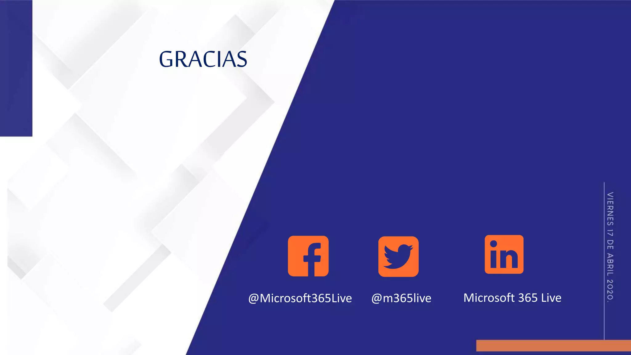 GRACIAS
@Microsoft365Live @m365live Microsoft 365 Live
 