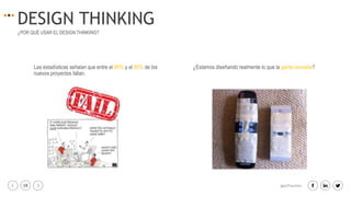19 igacifuentes
DESIGN THINKING
¿POR QUÉ USAR EL DESIGN THINKING?
Las estadísticas señalan que entre el 80% y el 95% de los
nuevos proyectos fallan.
¿Estamos diseñando realmente lo que la gente necesita?
 