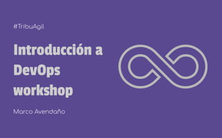 Introducción a
DevOps
workshop
 