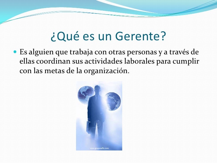 que es un gerente El gerente general es el responsable legal de la empresa y en ese sentido registros que debe llevar un ordenado comerciante. que es un gerente El gerente general es el responsable legal de la empresa y en ese sentido registros que debe llevar un ordenado comerciante.